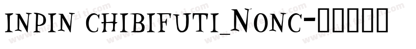 inpin chibifuti_Nonc字体转换